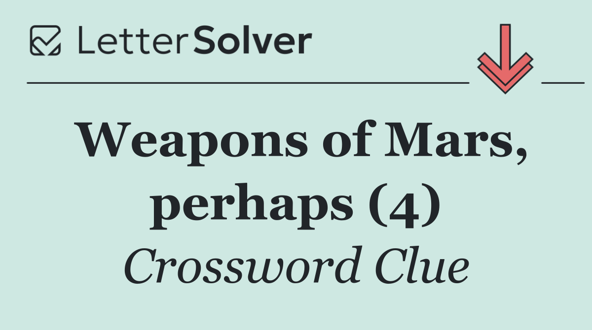 Weapons of Mars, perhaps (4)