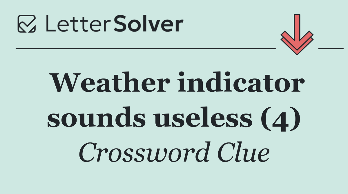 Weather indicator sounds useless (4)
