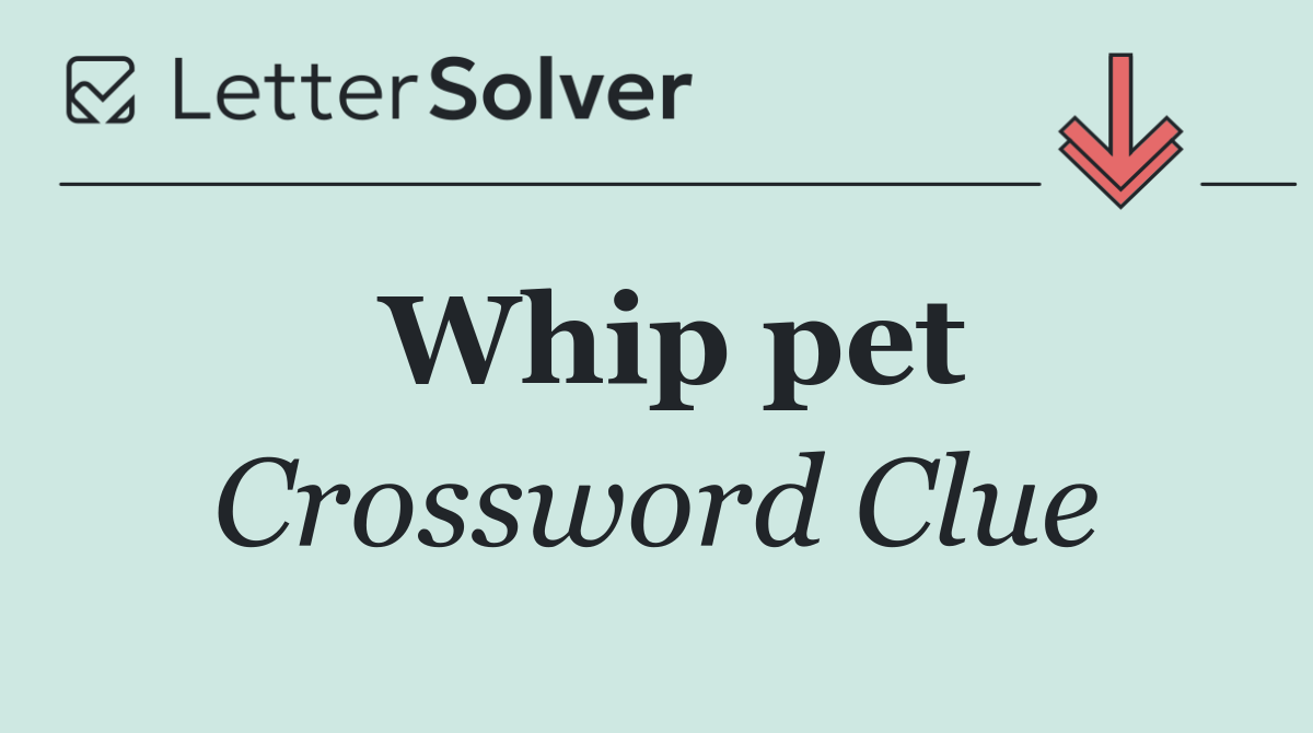 Whip pet