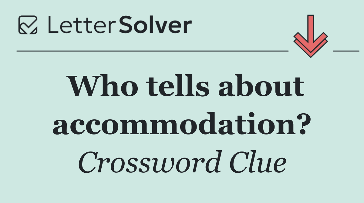 Who tells about accommodation?