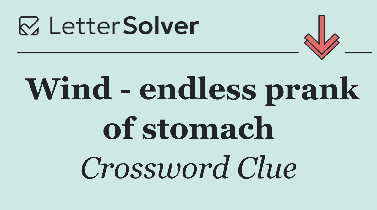 Wind   endless prank of stomach