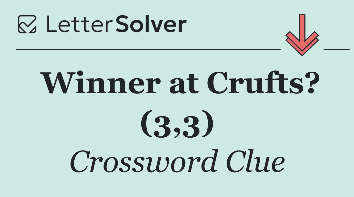 Winner at Crufts? (3,3)