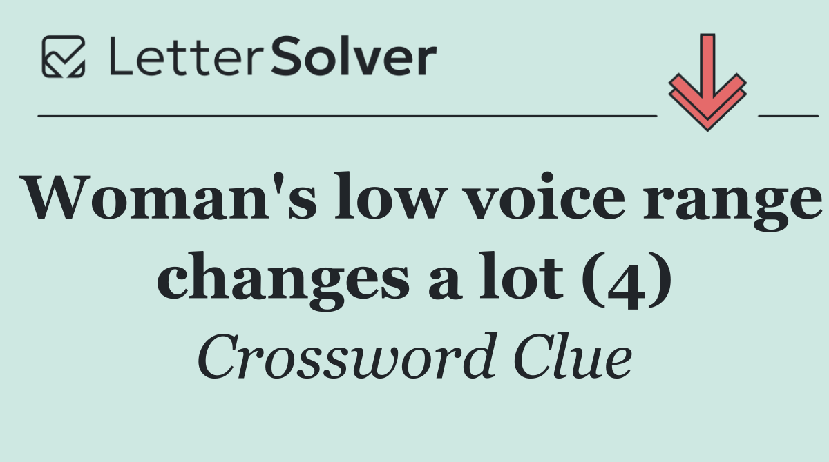 Woman's low voice range changes a lot (4)