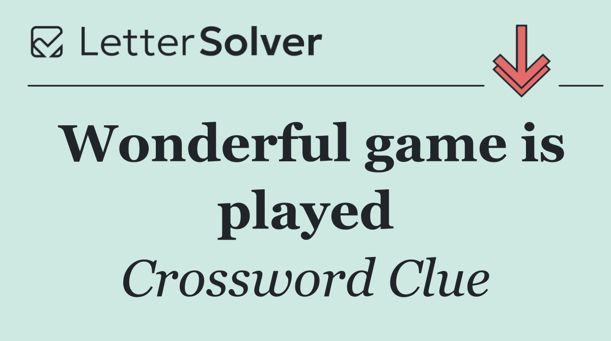 Wonderful game is played
