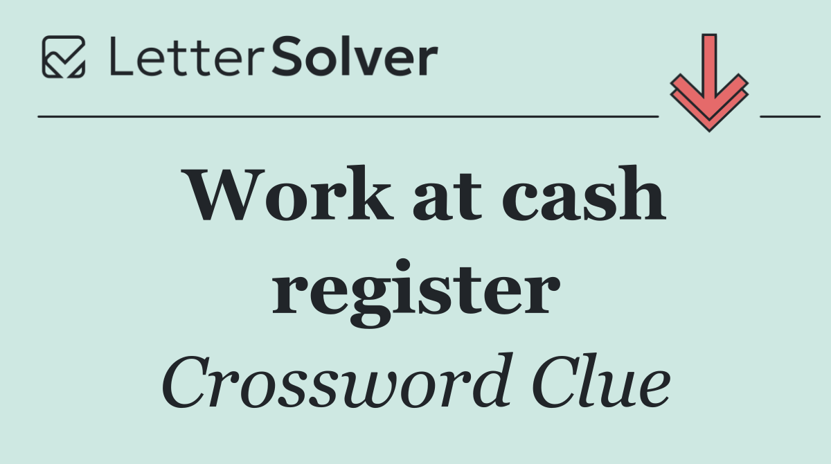 Work at cash register