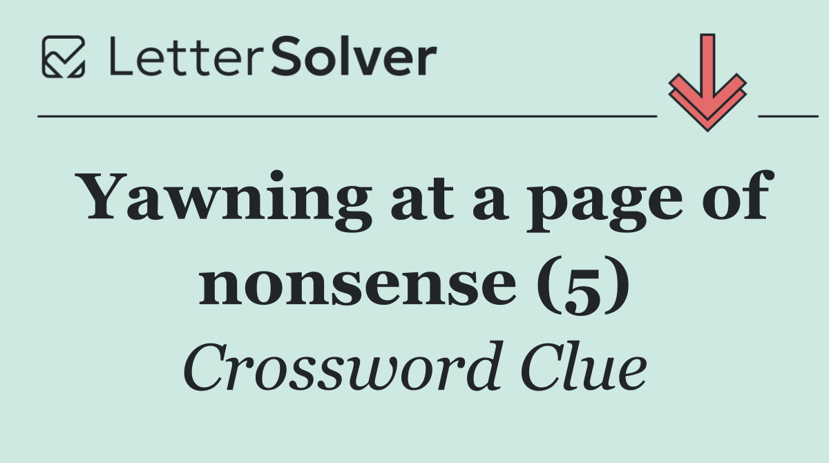 Yawning at a page of nonsense (5)