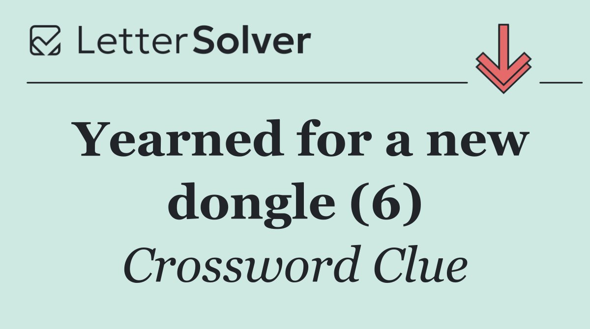 Yearned for a new dongle (6)