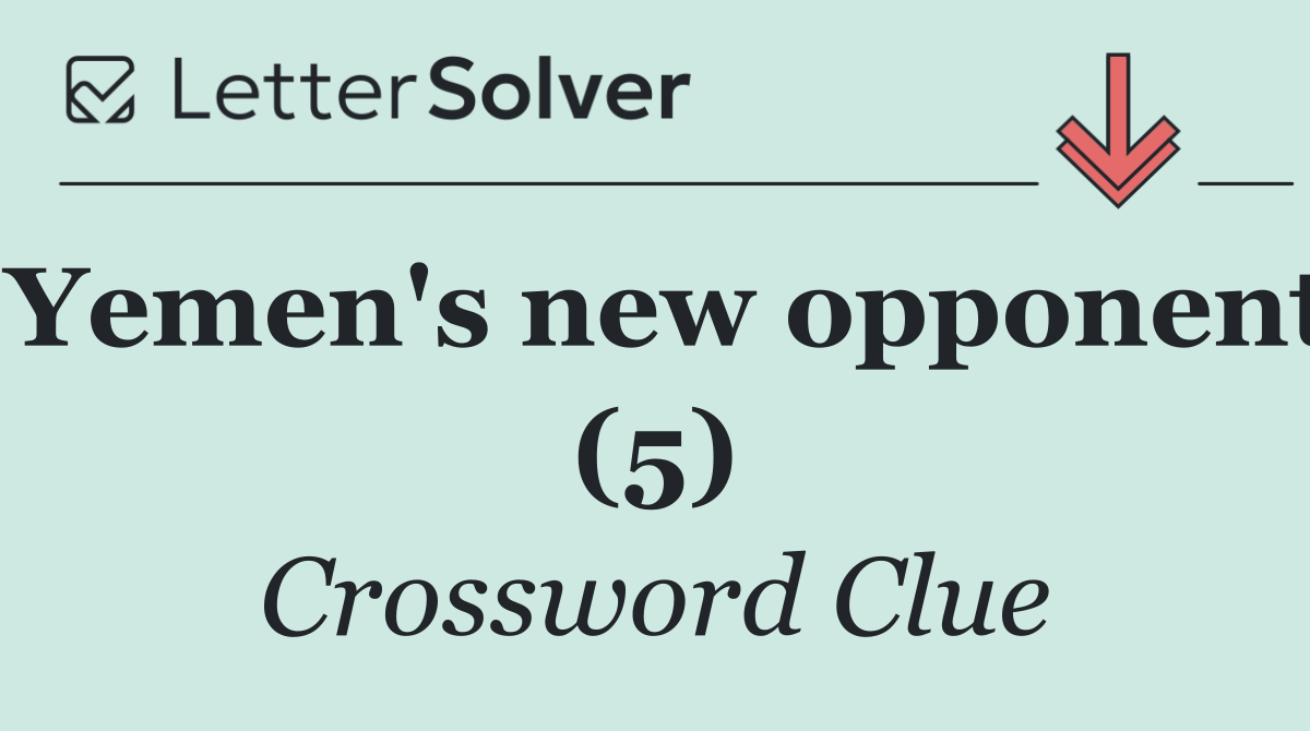 Yemen's new opponent (5)