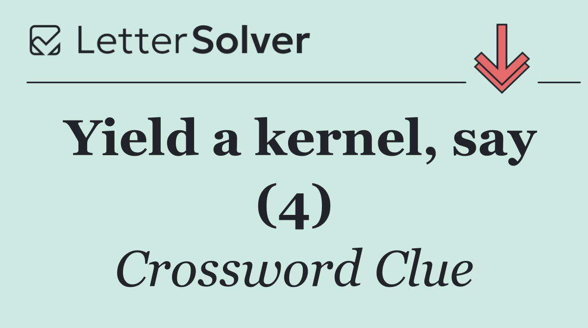 Yield a kernel, say (4)