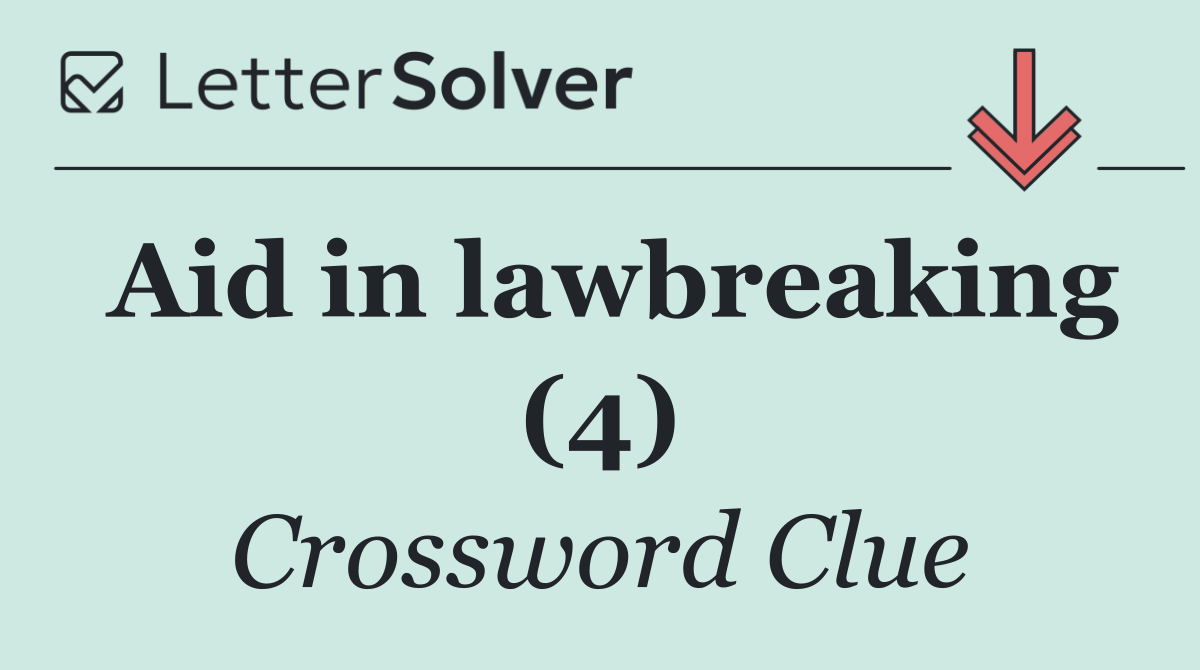 Aid in lawbreaking (4)