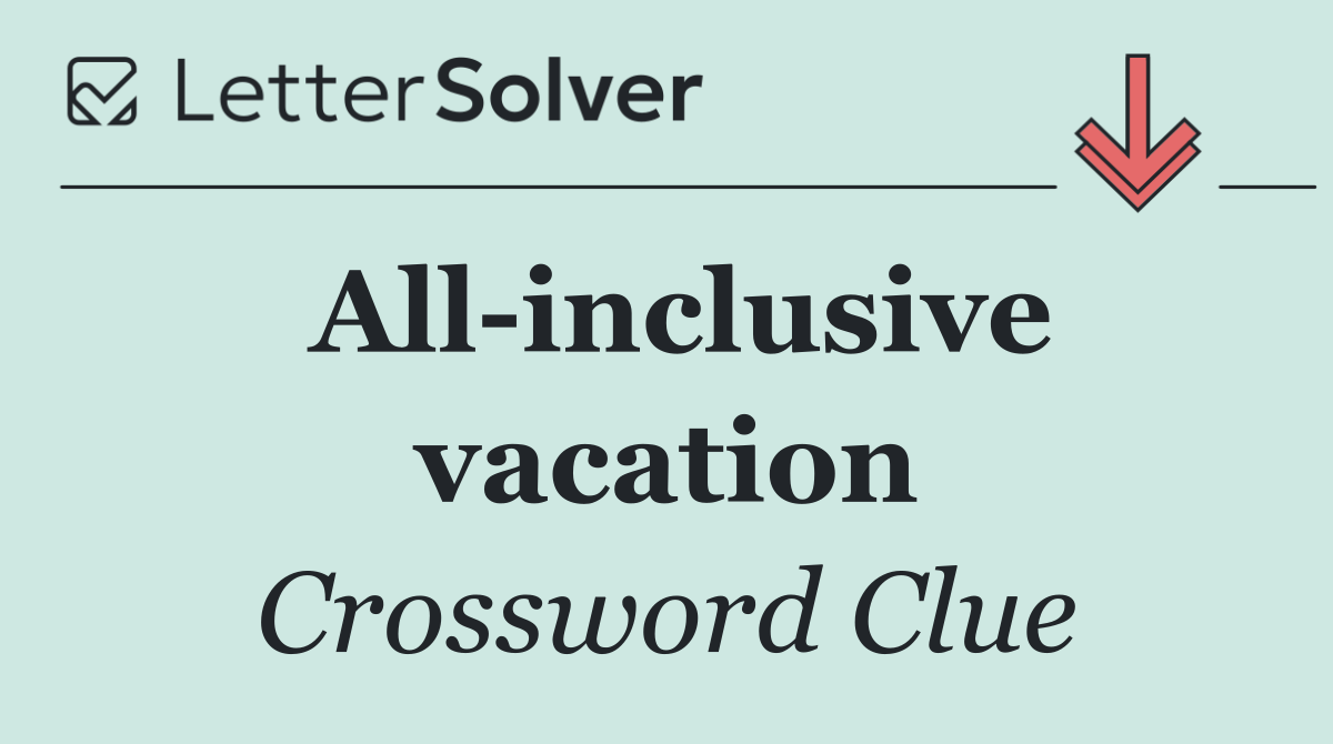 All inclusive vacation