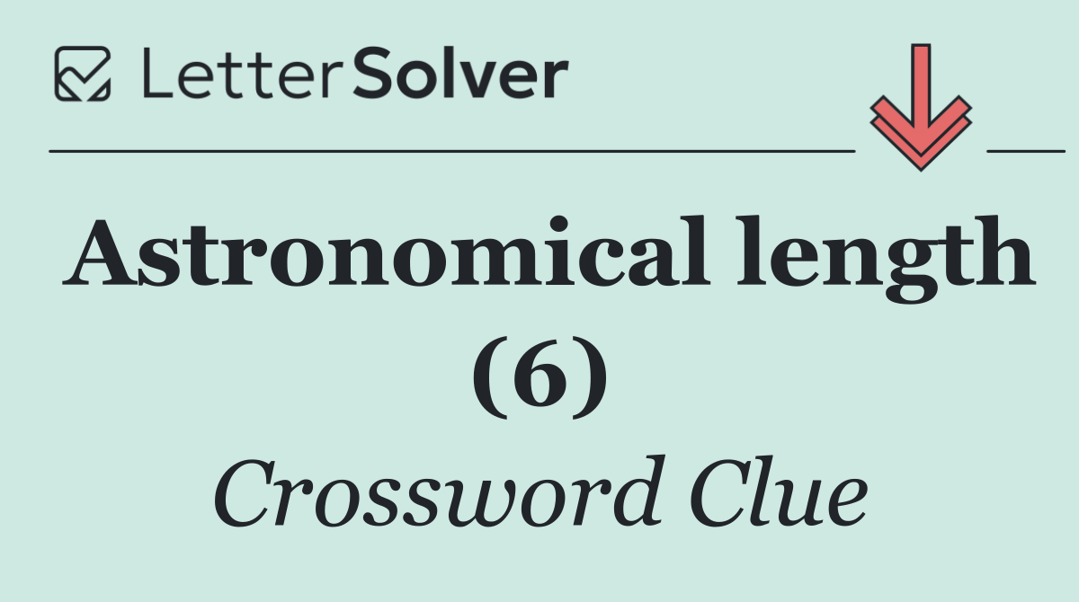 Astronomical length (6)