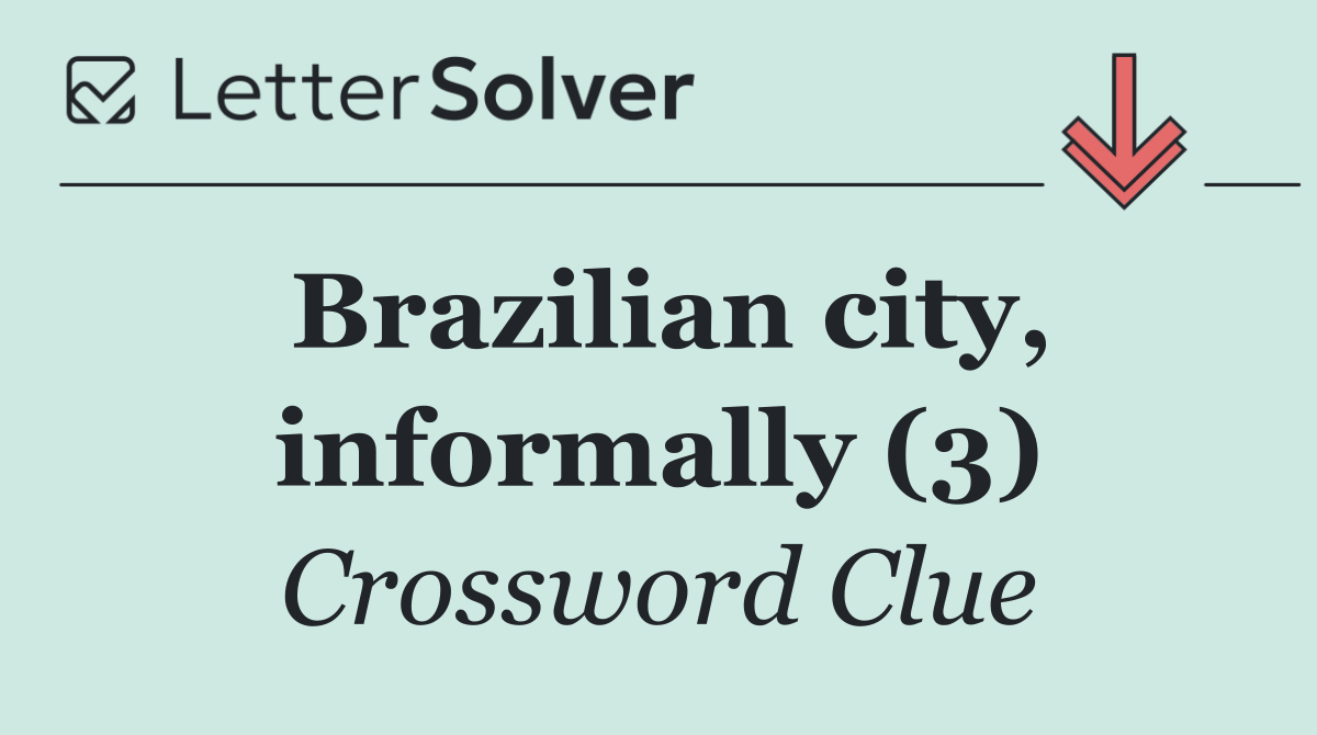 Brazilian city, informally (3)