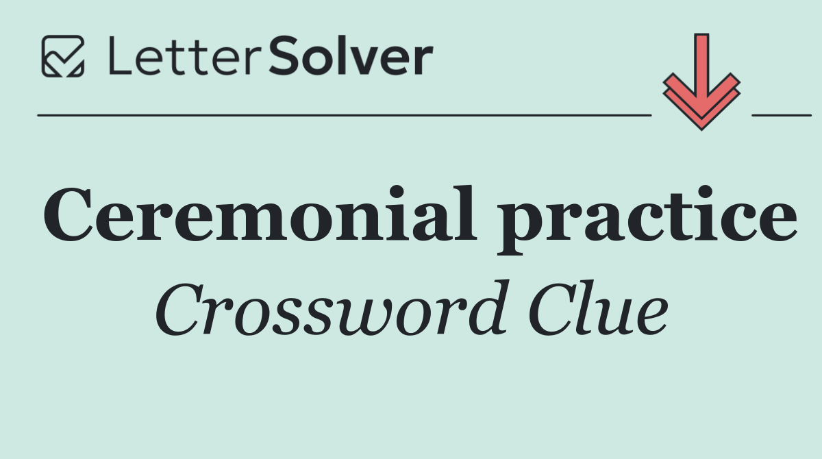 Ceremonial practice