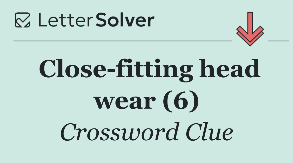 Close fitting head wear (6)