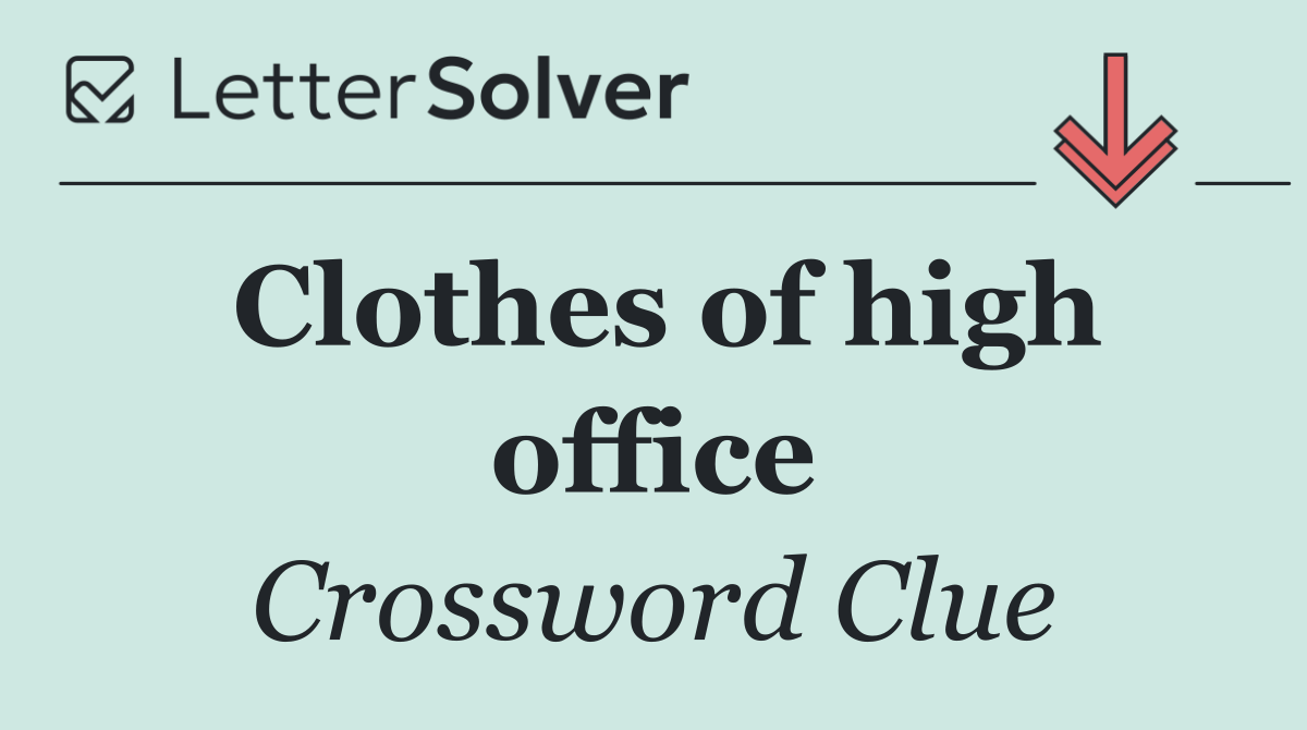 Clothes of high office