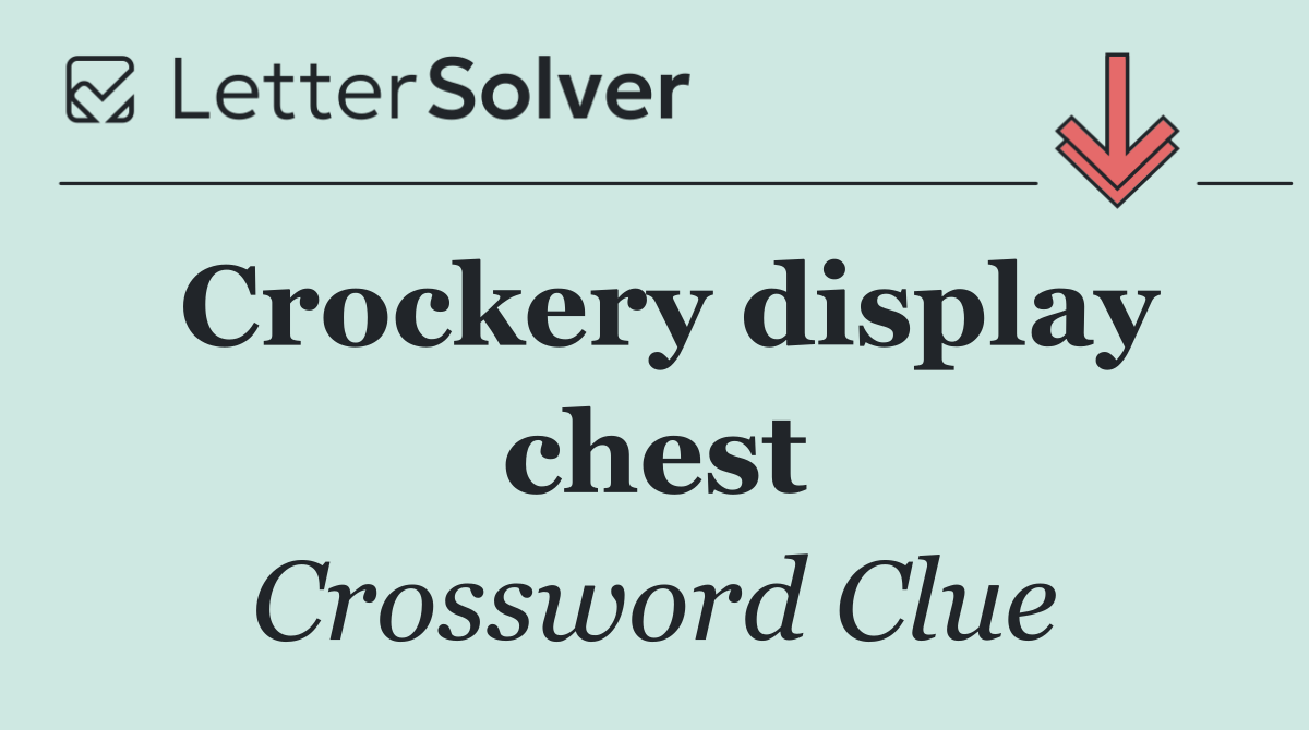 Crockery display chest