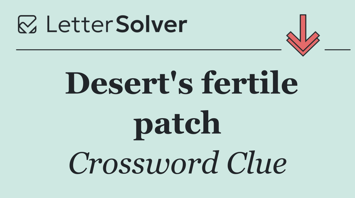 Desert's fertile patch