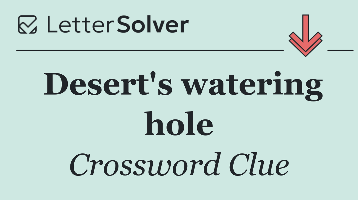 Desert's watering hole