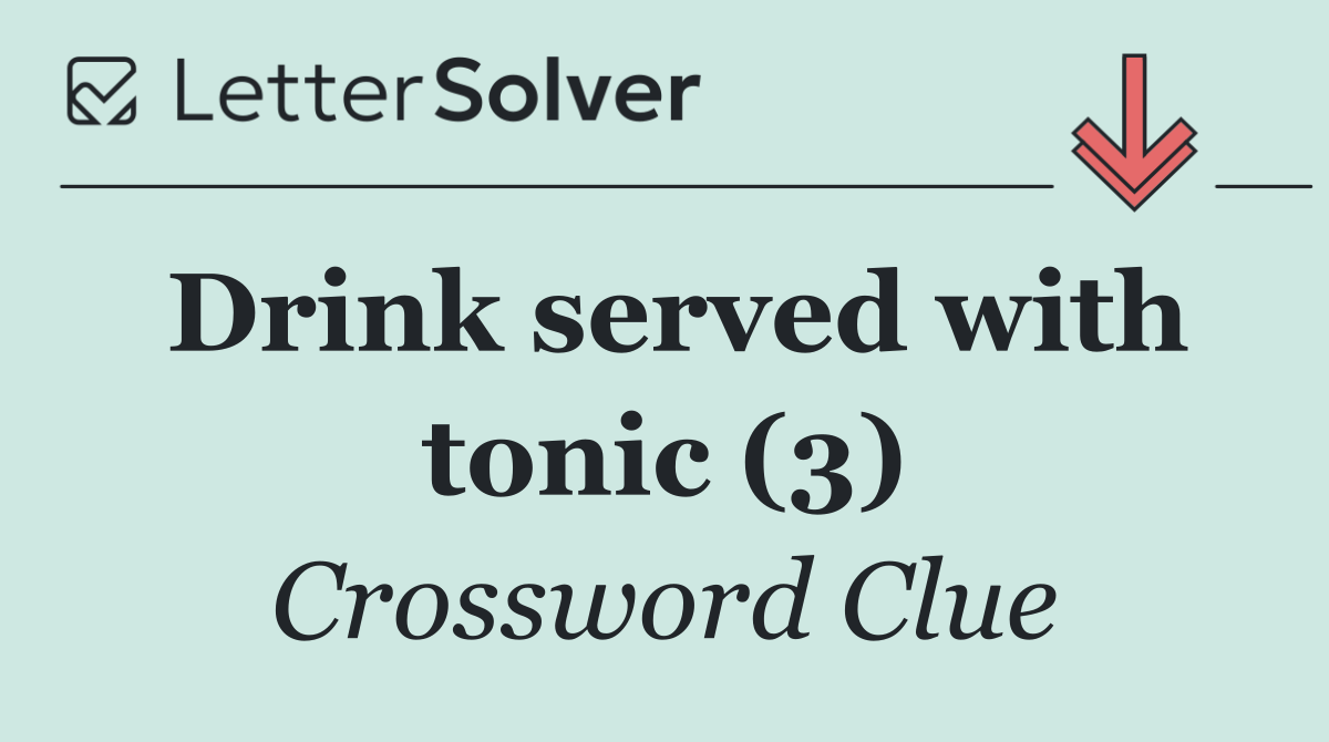 Drink served with tonic (3)