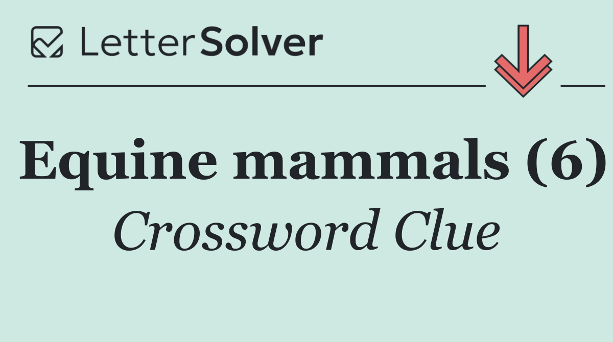 Equine mammals (6)