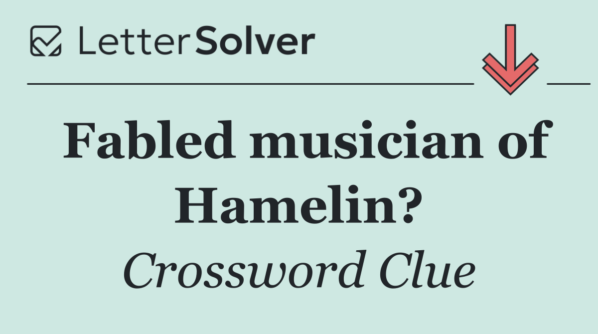 Fabled musician of Hamelin?