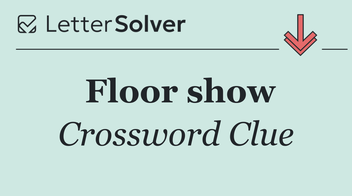 Floor show