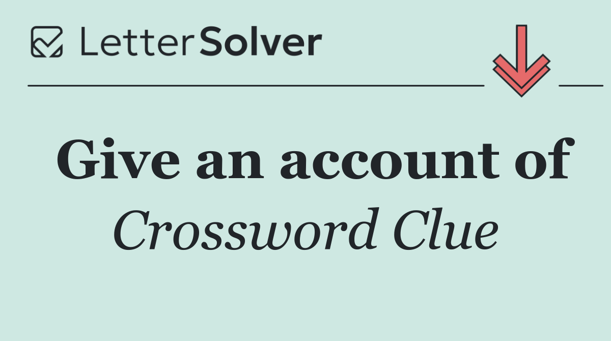 Give an account of