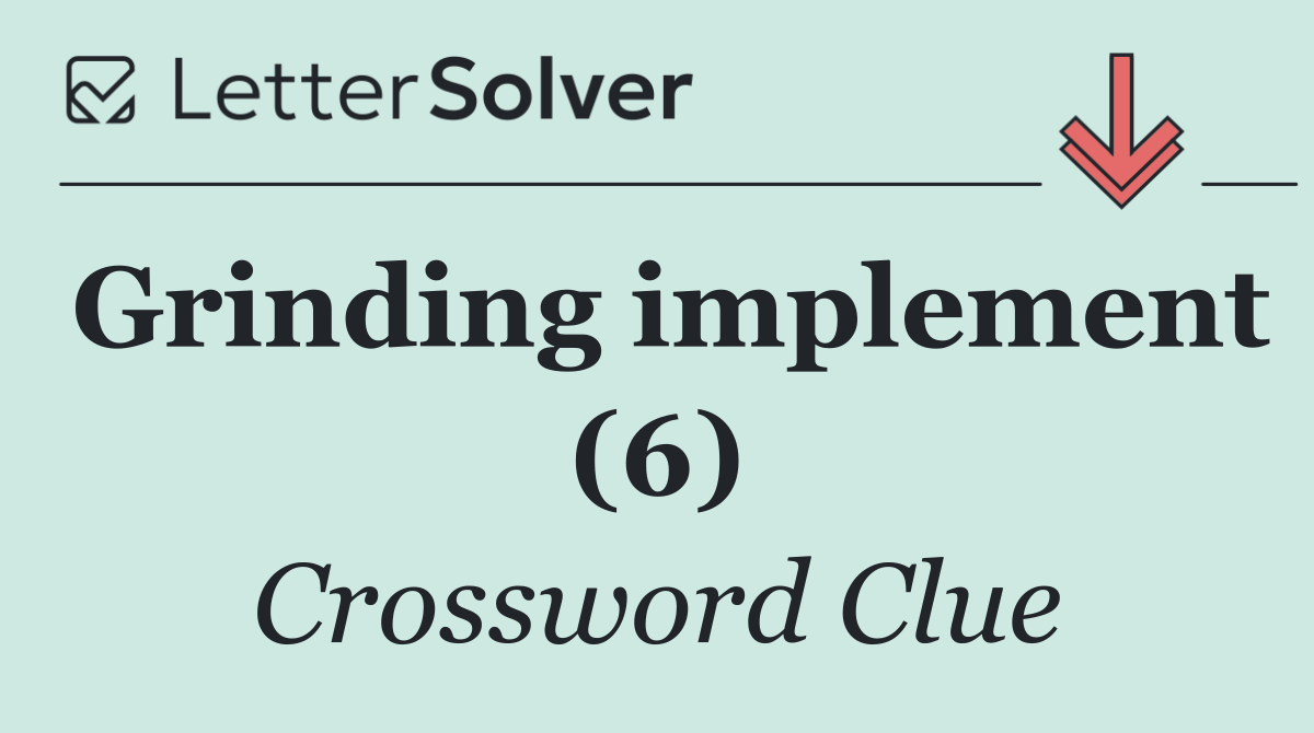 Grinding implement (6)