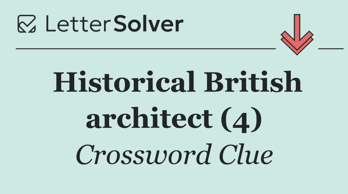 Historical British architect (4)