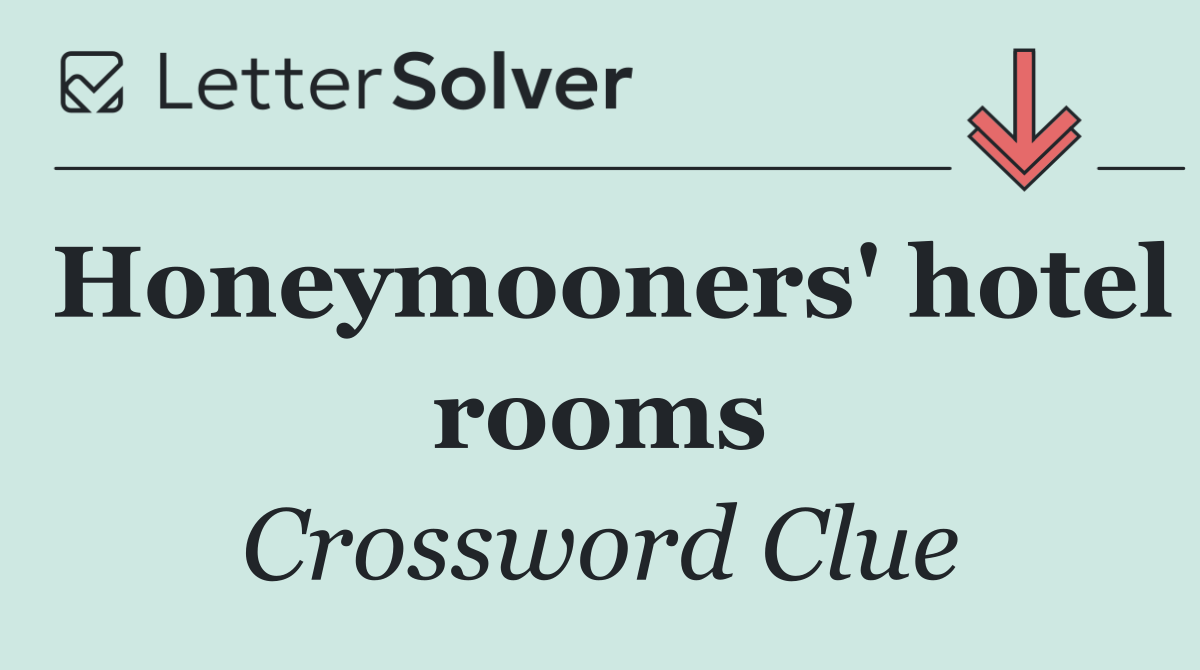 Honeymooners' hotel rooms