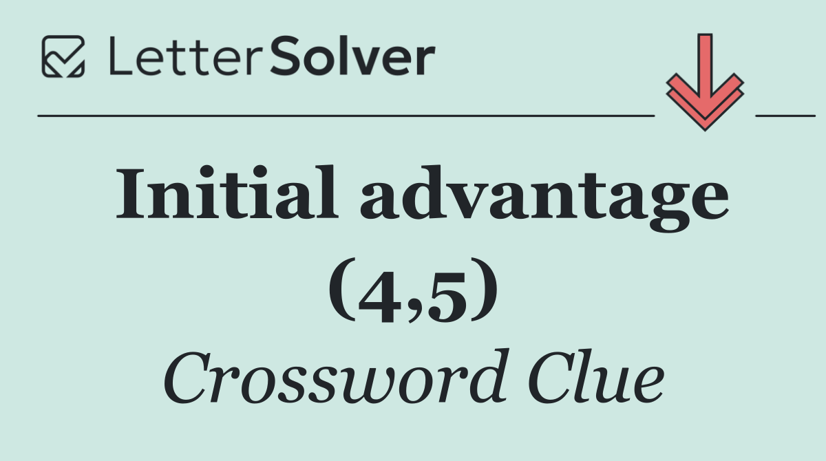 Initial advantage (4,5)