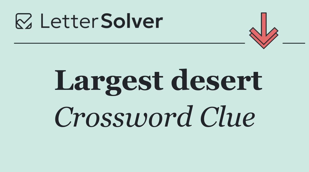 Largest desert