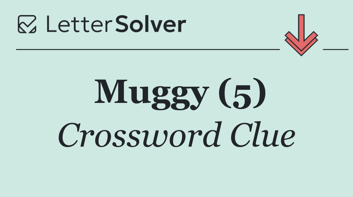 Muggy (5)
