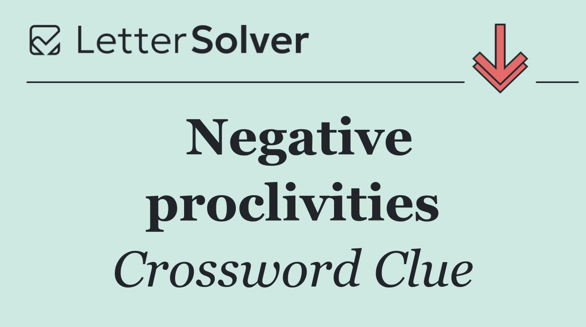 Negative proclivities