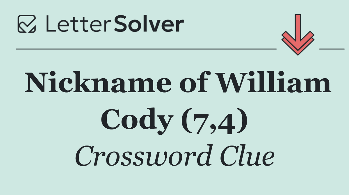 Nickname of William Cody (7,4)