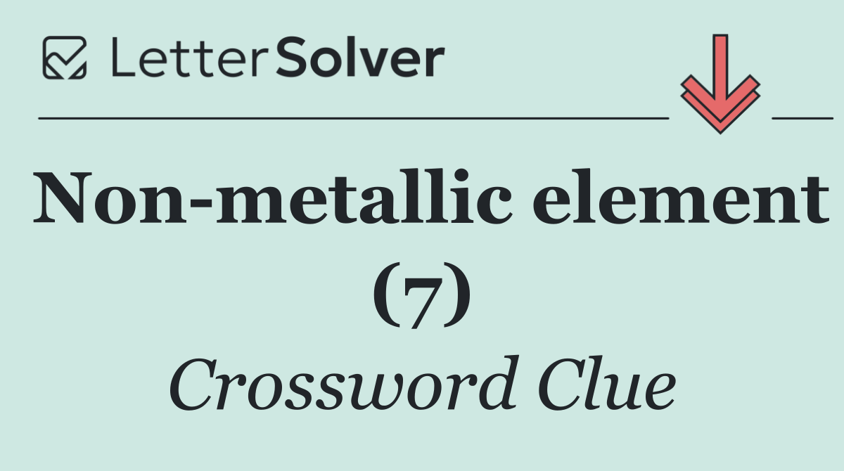 Non metallic element (7)