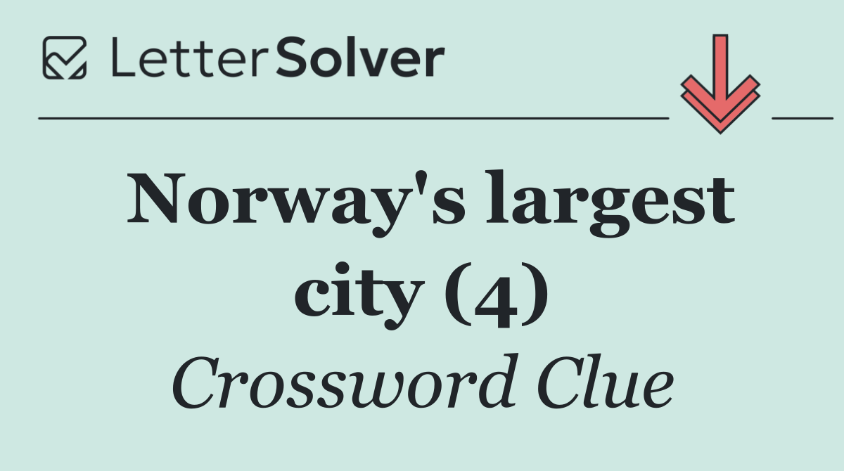 Norway's largest city (4)