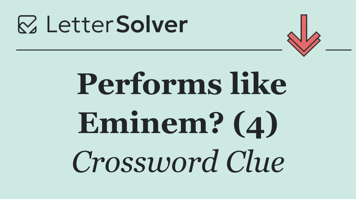 Performs like Eminem? (4)