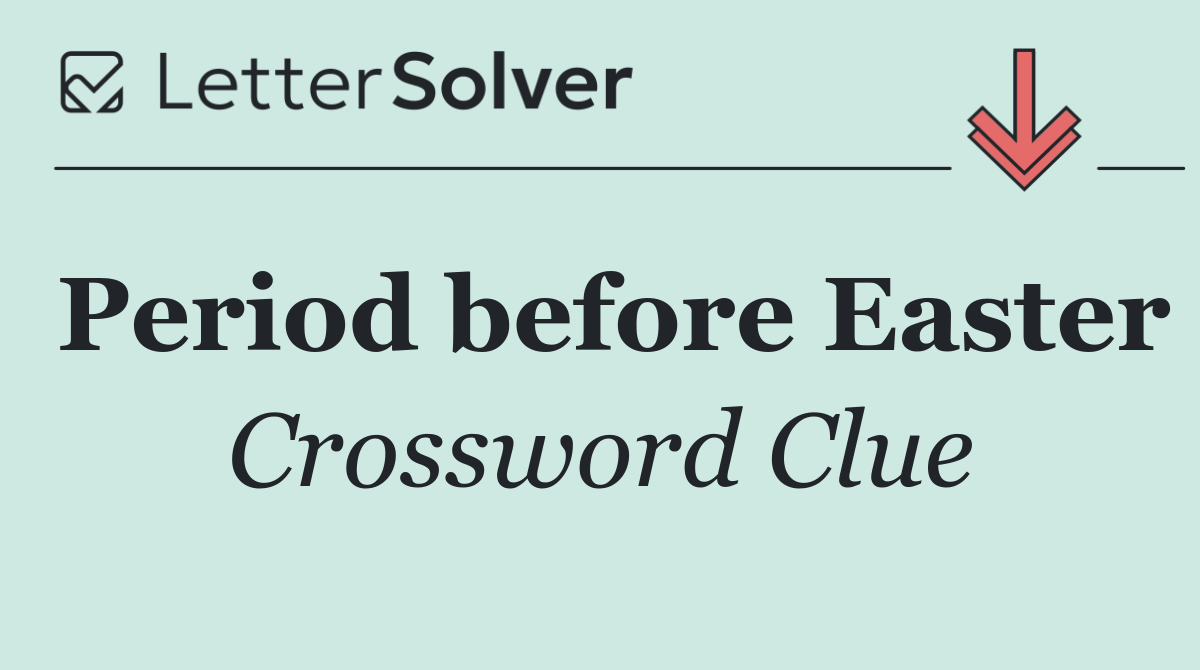 Period before Easter