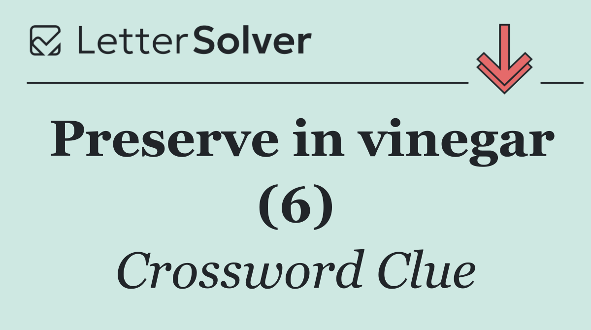 Preserve in vinegar (6)