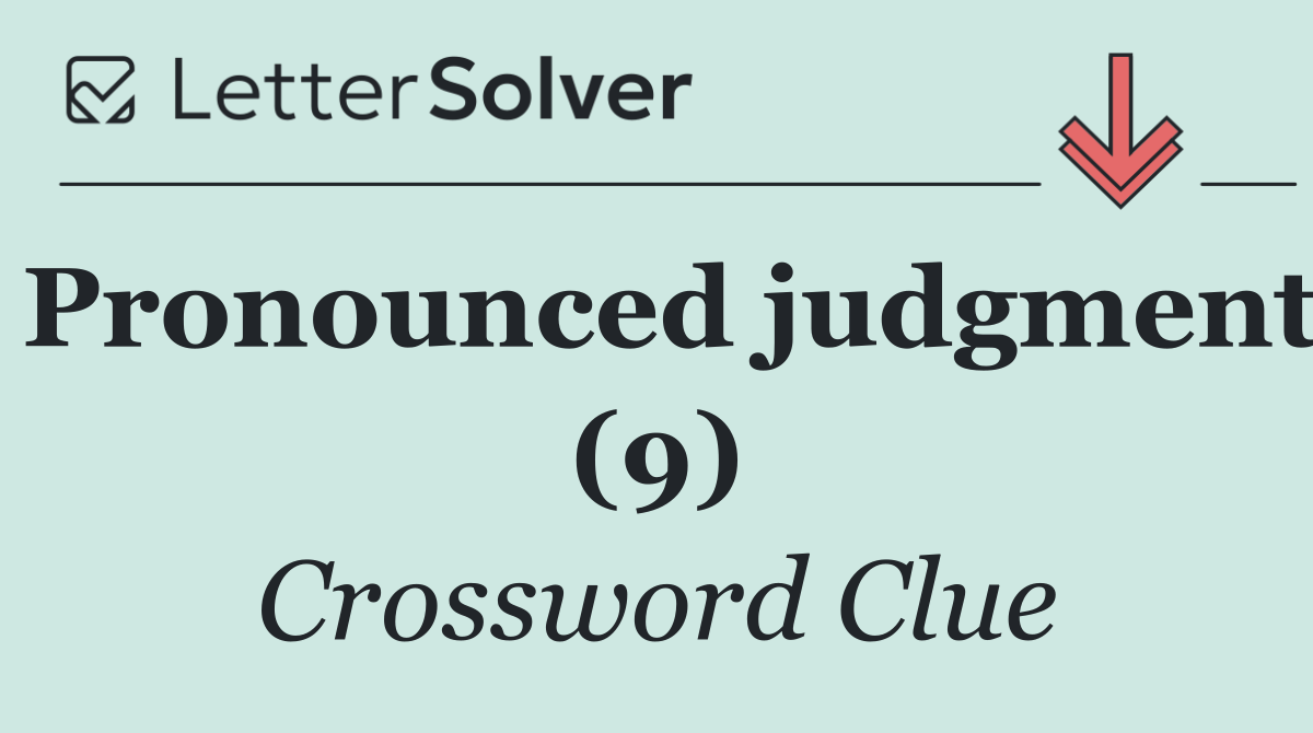 Pronounced judgment (9)