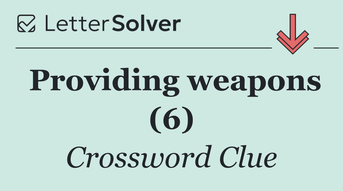 Providing weapons (6)