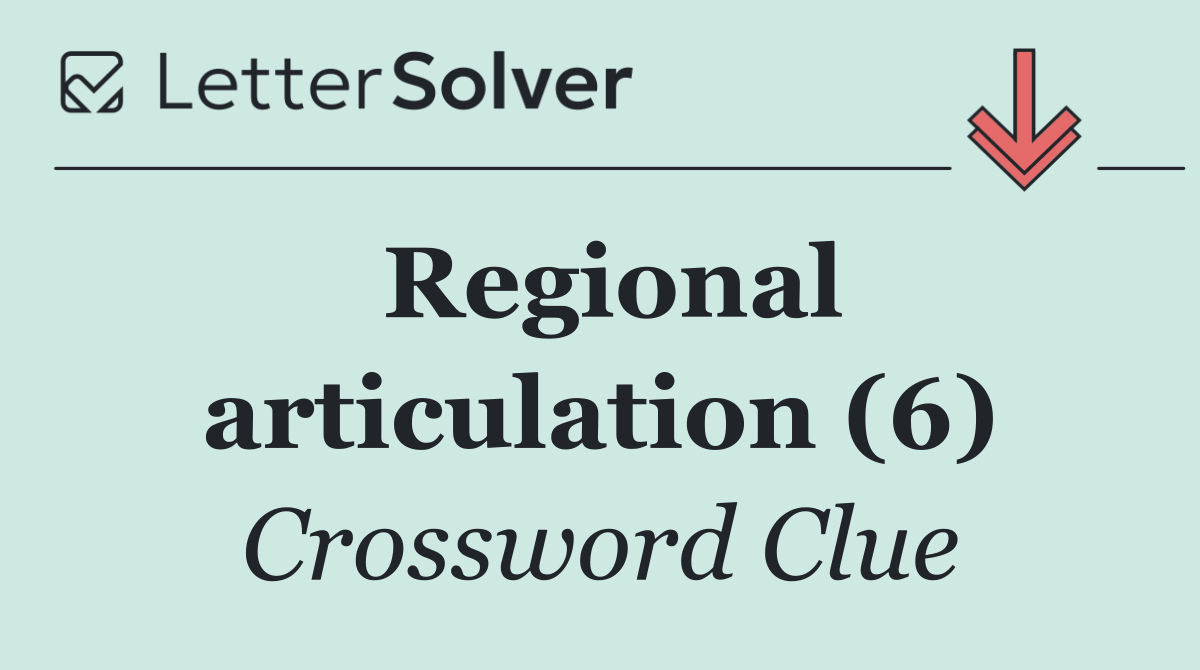Regional articulation (6)