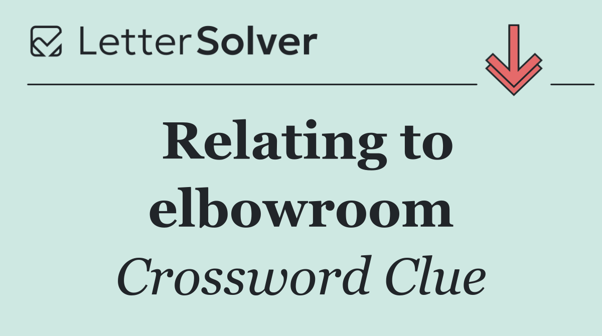 Relating to elbowroom