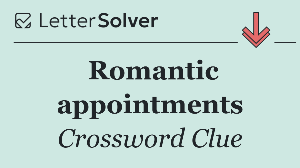 Romantic appointments