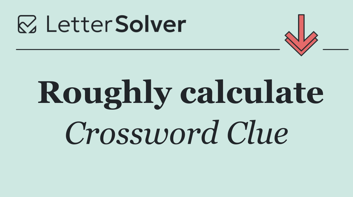 Roughly calculate