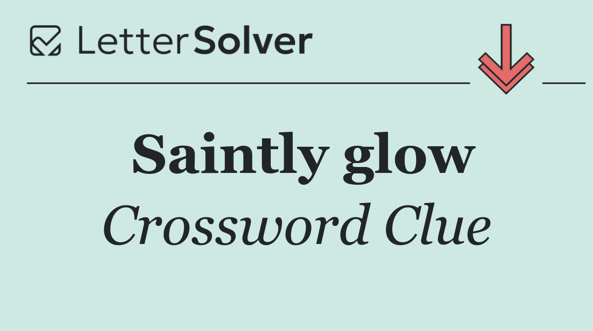 Saintly glow