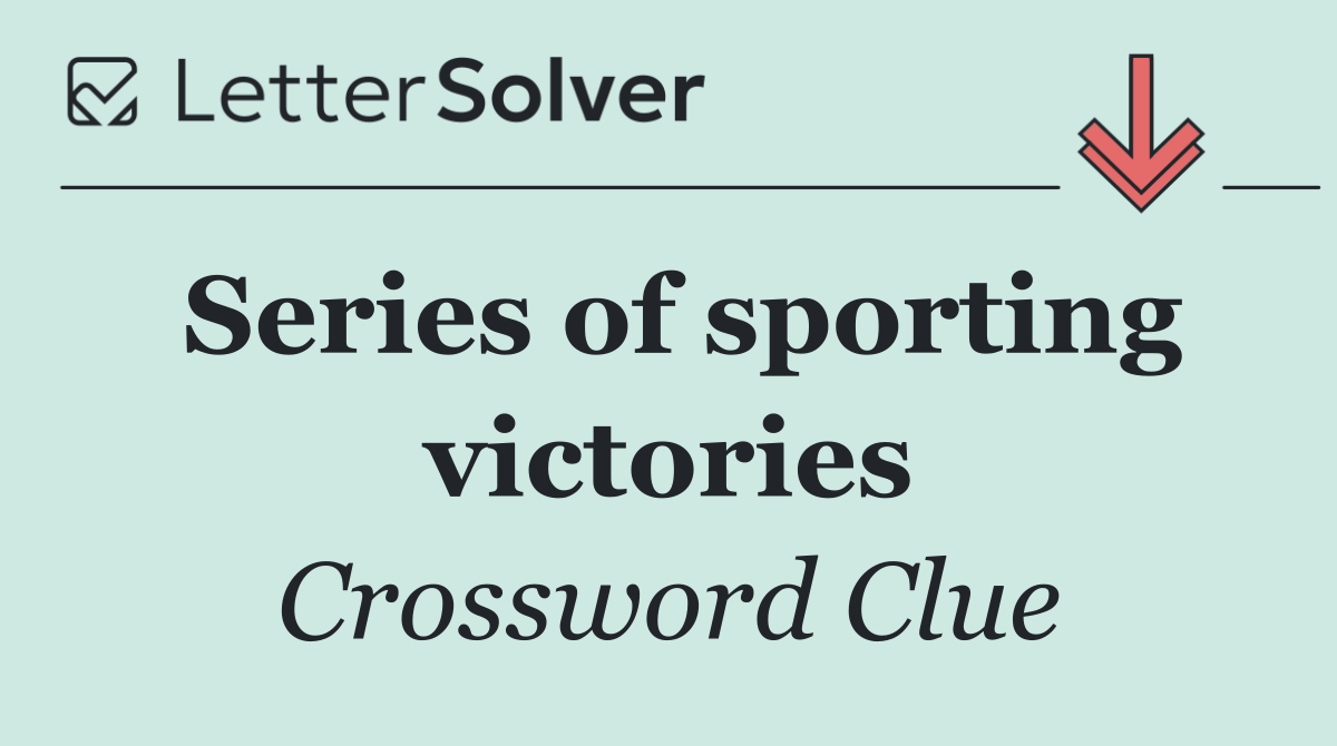 Series of sporting victories