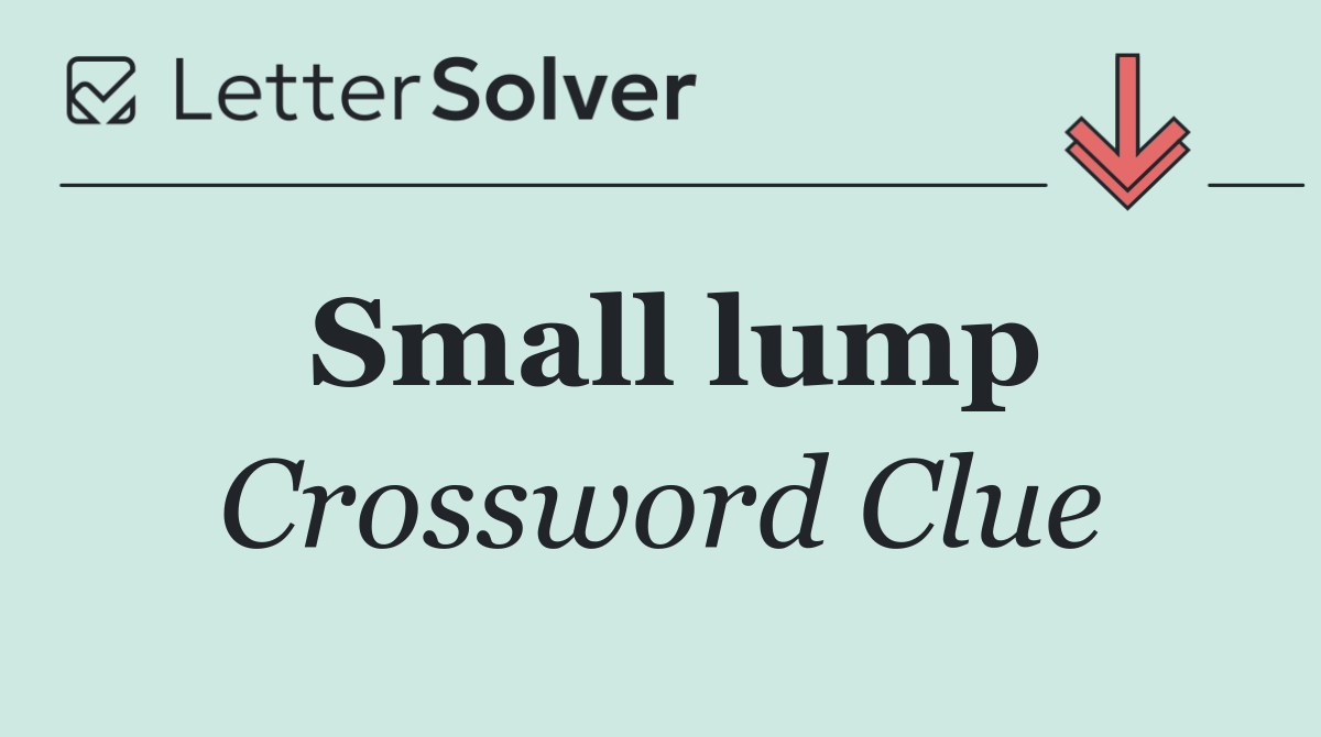 Small lump